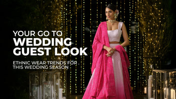 Your-Go-To-Wedding-Guest-Look-Ethnic-Wear-Trends-for-This-Wedding-Season The House of Indu
