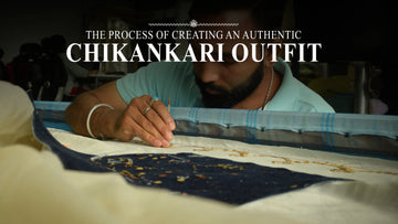 The Process of Creating an Authentic Chikankari Outfit - The House of Indu